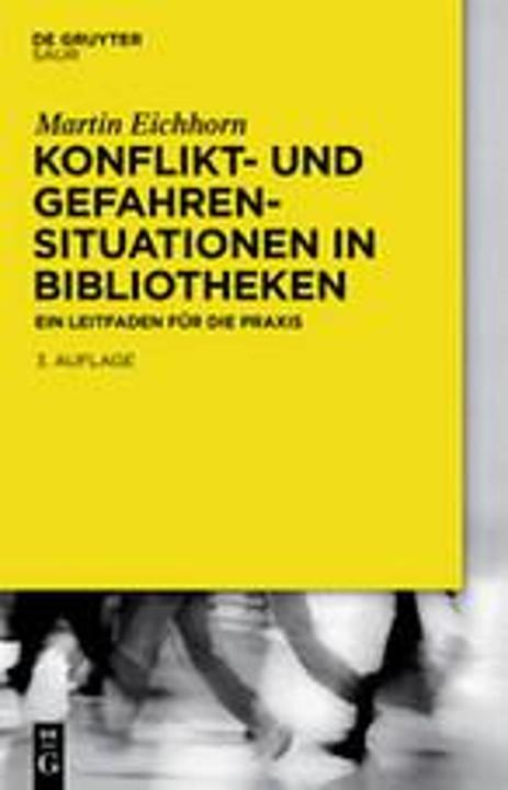 Produktbild Konflikt- und Gefahrensituationen in Bibliotheken (Deutsch, Martin Eichhorn, 2017)