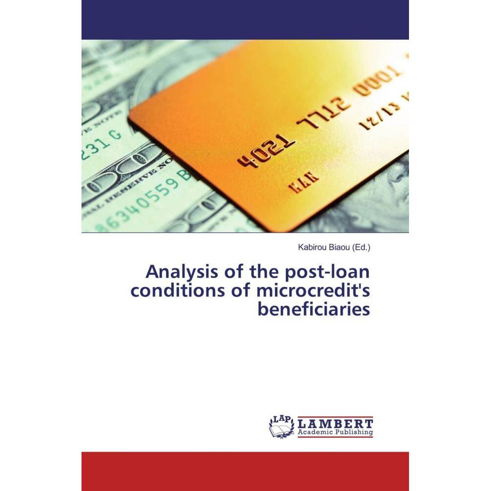 Analysis of the post-loan conditions of microcredit's beneficiaries, Fachbücher von Kabirou Biaou