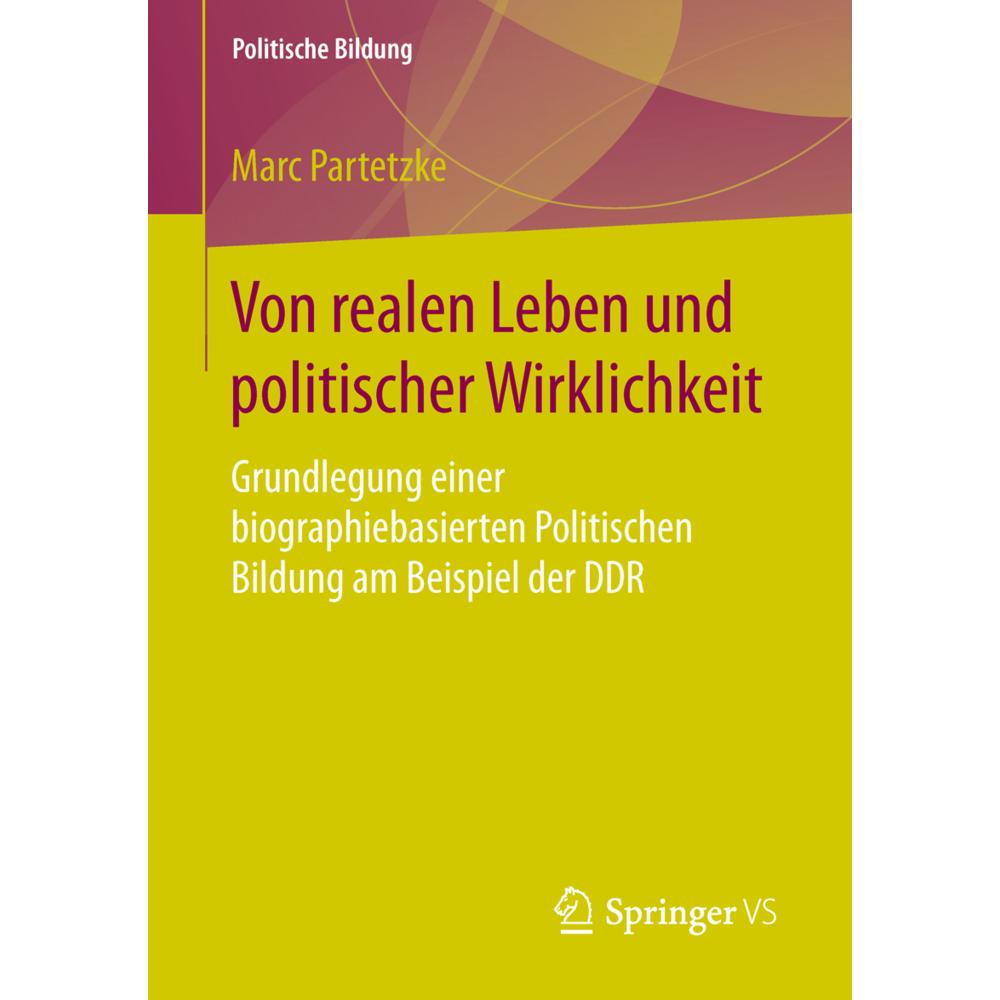 Von realen Leben und politischer Wirklichkeit, Fachbücher von Marc Partetzke