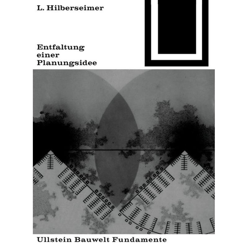 Entfaltung einer Planungsidee, Fachbücher von Ludwig Hilberseimer