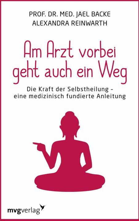 Produktbild Am Arzt vorbei geht auch ein Weg (Deutsch, Alexandra Reinwarth, 2018)