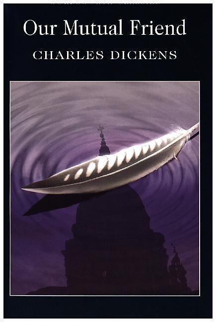 Produktbild Our Mutual Friend (Englisch, Charles Dickens)
