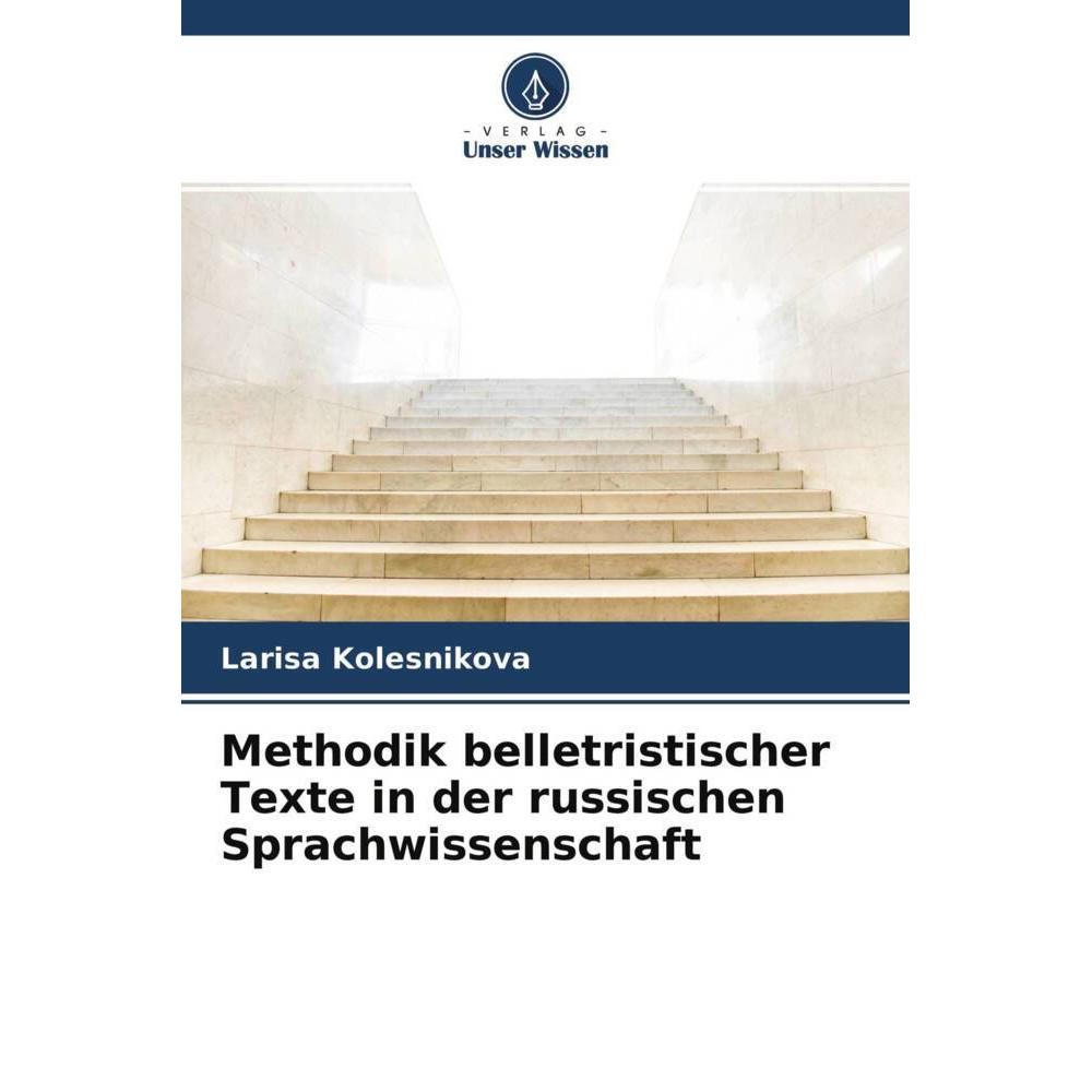 Methodik belletristischer Texte in der russischen Sprachwissenschaft, Fachbücher von Larisa Kolesnikova