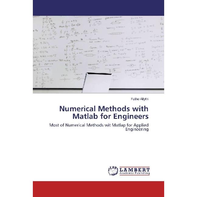 Numerical Methods with Matlab for Engineers, Fachbücher von Fathe Allythi