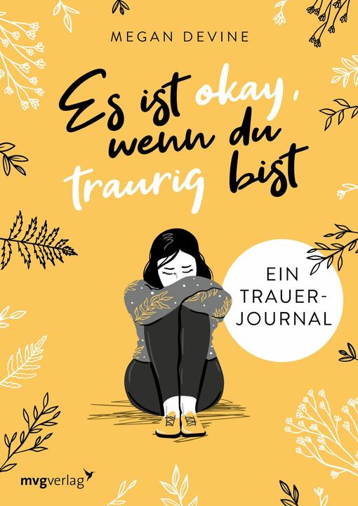 Image du produit Es ist okay, wenn du traurig bist – Ein Trauer-Journal (Allemand, Megan Devine, 2021)