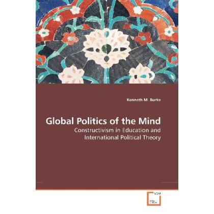 Global Politics of the Mind, Fachbücher von Kenneth M. Burke