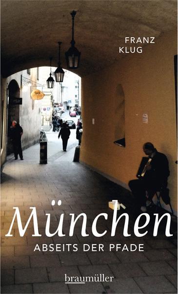 Produktbild München abseits der Pfade (Deutsch, Franz Klug, 2016)