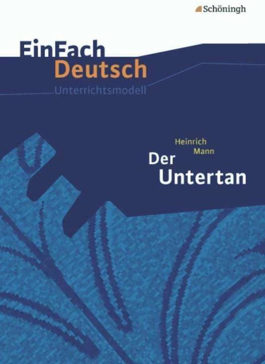Produktbild Heinrich Mann: Der Untertan (Deutsch, Claudia Müller-Völkl, Michael Völkl, 2012)