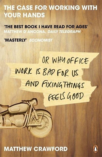 Produktbild The Case for Working with Your Hands (Englisch, Matthew Crawford, 2010)