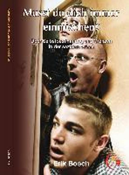 Produktbild Musst du dich immer einmischen? (Deutsch, Erik Bosch, Regina Humbert, Ted Selbach, 2013)
