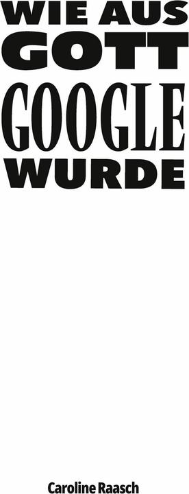 Comment Dieu est devenu Google (Allemand, Caroline Raasch, 2023)
