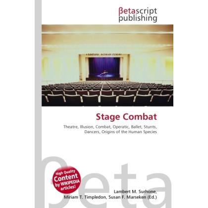 Stage Combat, Fachbücher von Lambert M. Surhone, Miriam T. Timpledon, Susan F. Marseken