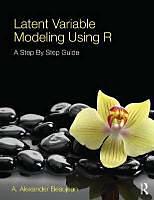 Produktbild Latent Variable Modelling Using R (Englisch, 2014)