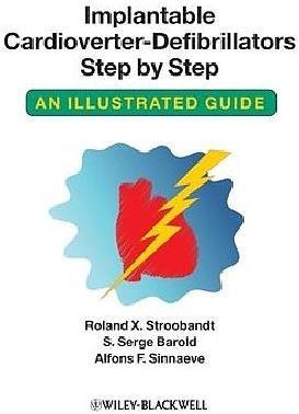 Produktbild Implantable Cardioverter-defibrillators Step by Step (Englisch, Alfons F. Sinnaeve, Roland X. Stroobandt, S. Serge Barold, 2009)