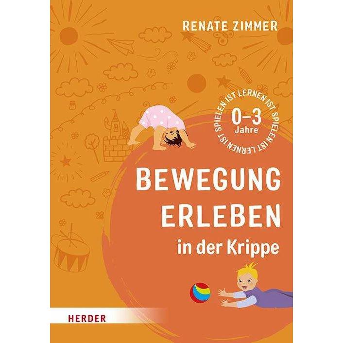 Bewegung erleben in der Krippe, Fachbücher von Renate Zimmer