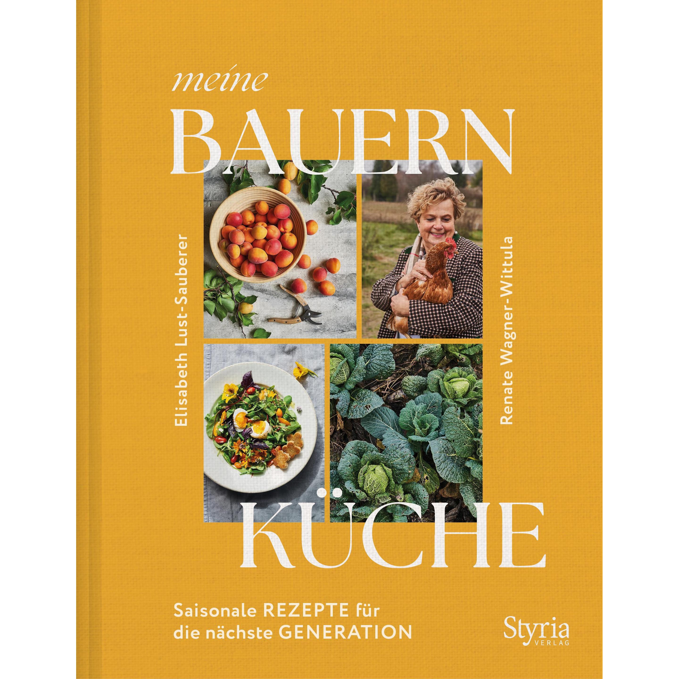 Meine Bauernküche, Ratgeber von Renate Wagner-Wittula, Elisabeth Lust-Sauberer