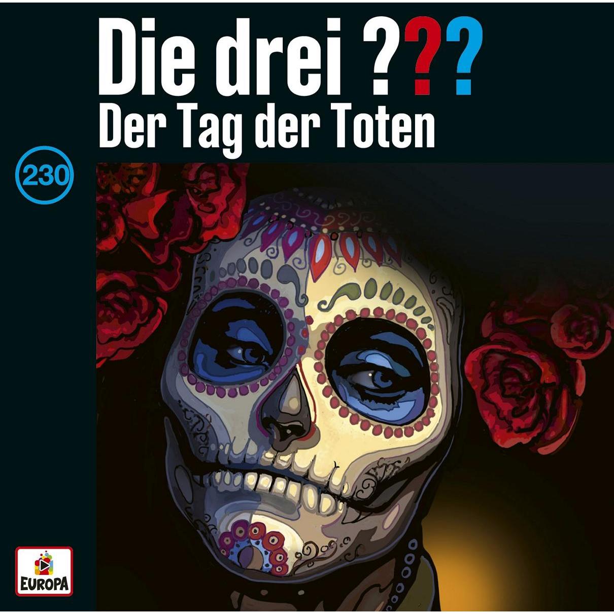 Die drei DREI FRAGEZEICHEN 230 - Der Tag der Toten, Hörbücher von Die drei ???