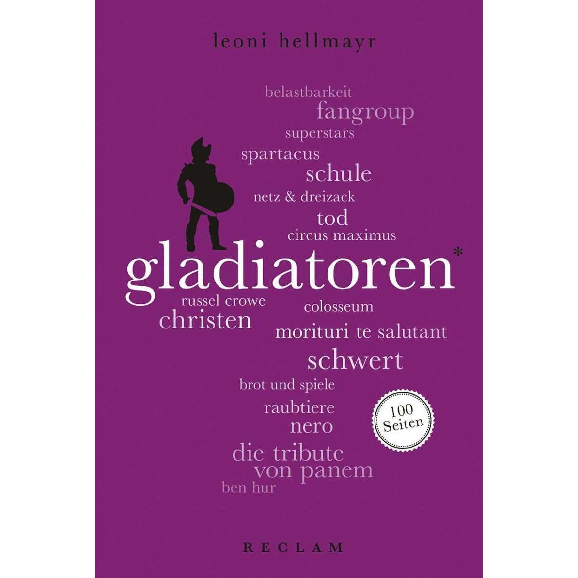 Gladiatoren. 100 Seiten, Sachbücher von Leoni Hellmayr