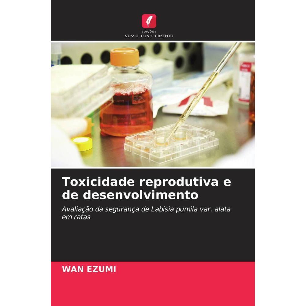 Toxicidade reprodutiva e de desenvolvimento, Fachbücher von Wan Ezumi