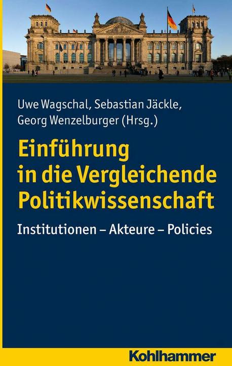 Produktbild Einführung in die Vergleichende Politikwissenschaft (Deutsch, Georg Wenzelburger, Sebastian Jäckle, Uwe Wagschal, 2015)