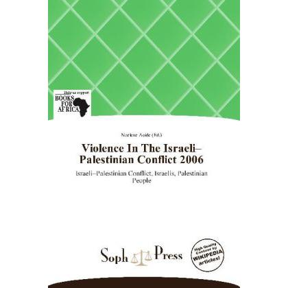 Violence In The Israeli Palestinian Conflict 2006, Fachbücher