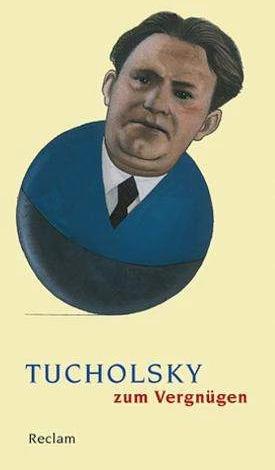 Produktbild Tucholsky zum Vergnügen (Deutsch, Stefan Neuhaus, 2011)