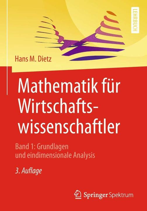 Produktbild Mathematik für Wirtschaftswissenschaftler (Deutsch, Hans M. Dietz, 2018)