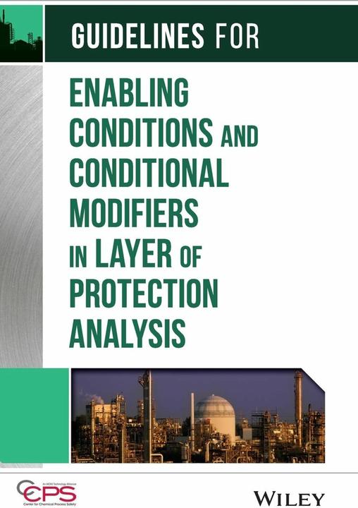 Produktbild Guidelines for Enabling Conditions and Conditional Modifiers in Layer of Protection Analysis (Englisch, CCPS (Center for Chemical Process Safety), 2013)