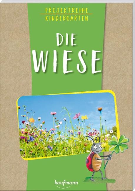 Produktbild Projektreihe Kindergarten - Die Wiese (Deutsch, Anja Mohr, Rebecca Meyer, 2023)