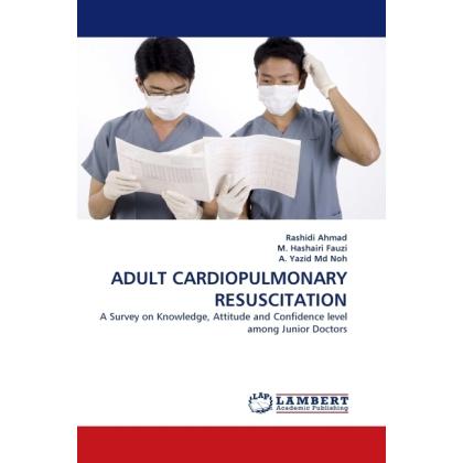 Adult Cardiopulmonary Resuscitation, Fachbücher von Rashidi Ahmad, M. Hashairi Fauzi, A. Yazid Md Noh