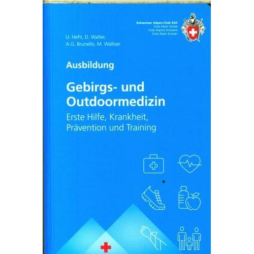 Thumbnail - Gebirgs –und Outdoormedizin, Ratgeber von Daniel Walter, Martin Walliser, Urs Hefti