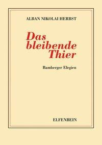 Produktbild Das bleibende Thier (Deutsch, Alban N. Herbst, 2011)