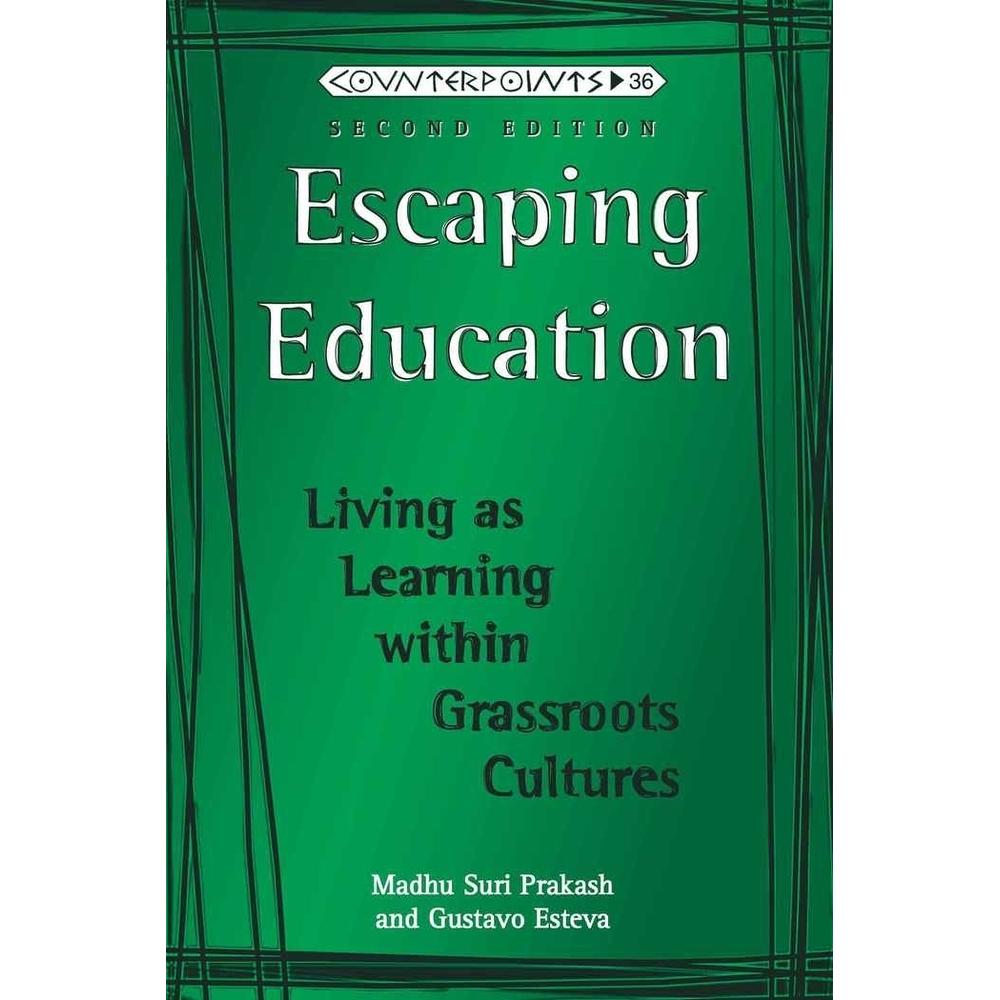 Escaping Education, Fachbücher von Gustavo Esteva Figueroa, Madhu Prakash