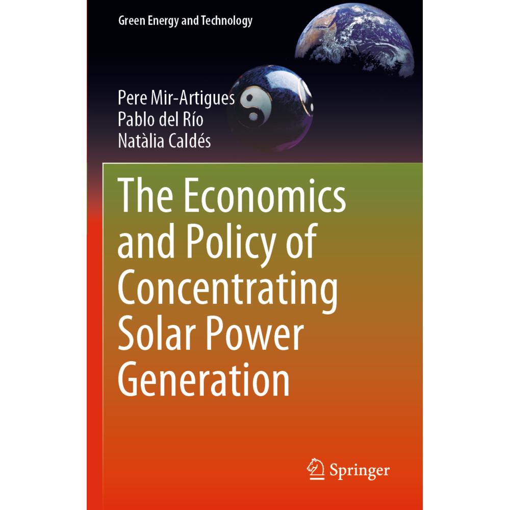 The Economics and Policy of Concentrating Solar Power Generation, Fachbücher von Natàlia Caldés, Pablo del Río, Pere Mir...