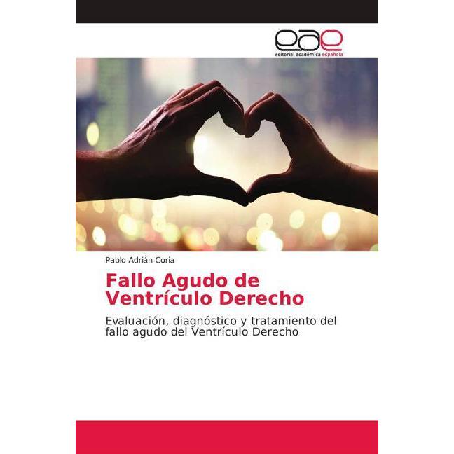 Fallo Agudo de Ventrículo Derecho, Fachbücher von Pablo Adrián Coria