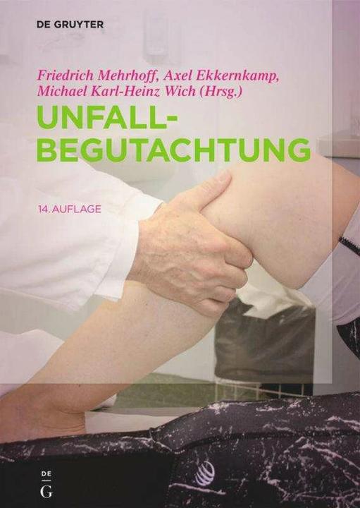 Produktbild Unfallbegutachtung (Deutsch, Axel Ekkernkamp, Friedrich Mehrhoff, Michael Karl-Heinz Wich, 2019)