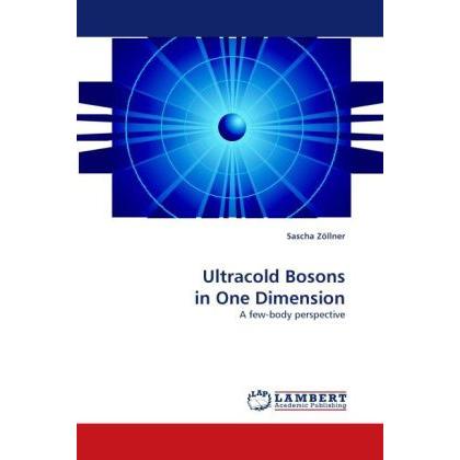 Ultracold Bosons in One Dimension, Fachbücher von Sascha Zöllner