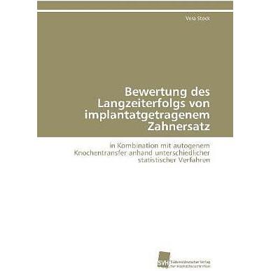 Thumbnail - Bewertung des Langzeiterfolgs von implantatgetragenem Zahnersatz, Fachbücher von Vera Stock