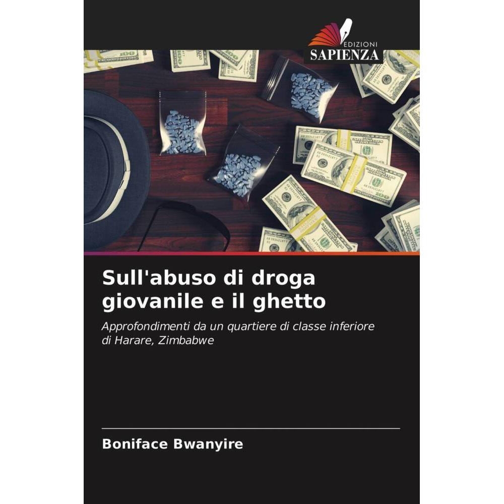 Sull'abuso di droga giovanile e il ghetto, Fachbücher von Boniface Bwanyire