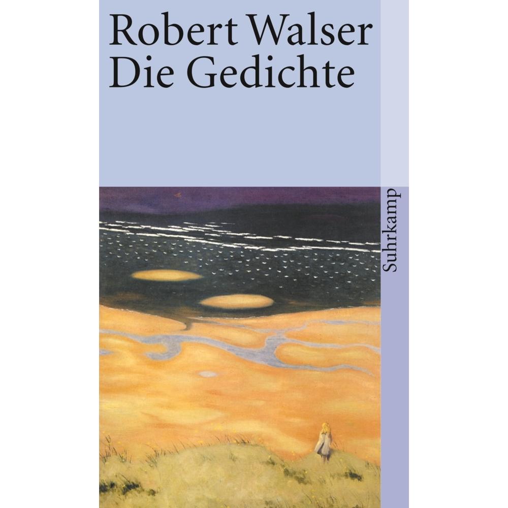 Sämtliche Werke in Einzelausgaben 13. Die Gedichte, Belletristik von Robert Walser
