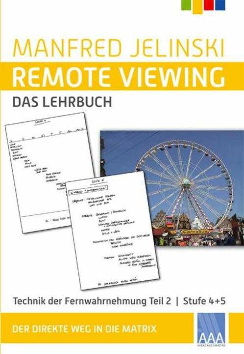 Produktbild Ahead and Amazing Remote Viewing - das Lehrbuch Teil 2 (Deutsch, Manfred Jelinski, 2013)