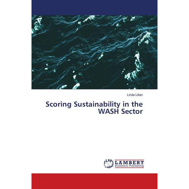 Scoring Sustainability in the WASH Sector, Fachbücher von Linda Lilian