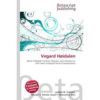 Vegard Høidalen, Ratgeber von Lambert M. Surhone, Mariam T. Tennoe, Susan F. Henssonow