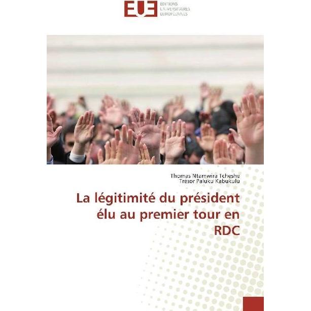 La légitimité du président élu au premier tour en RDC, Ratgeber von Trésor Paluku Kabukulu, Thomas Ntamwira Tcheshe