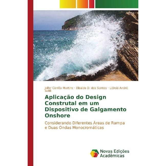 Aplicação do Design Construtal em um Dispositivo de Galgamento Onshore, Fachbücher von Liércio André Isoldi, Elizaldo D....