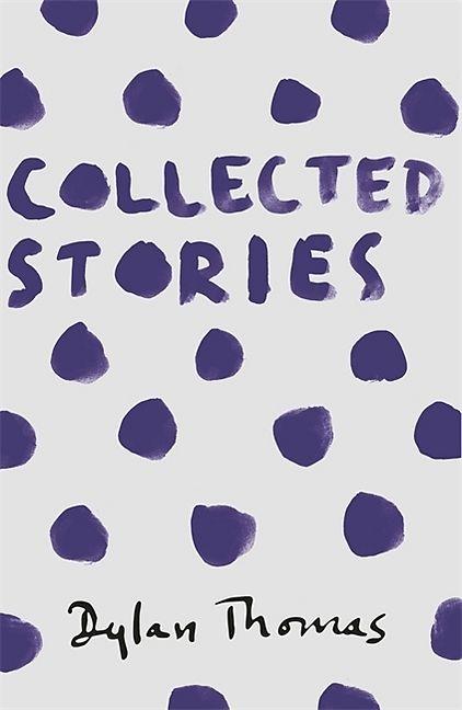 Produktbild Collected Stories (Englisch, Dylan Thomas, 2014)
