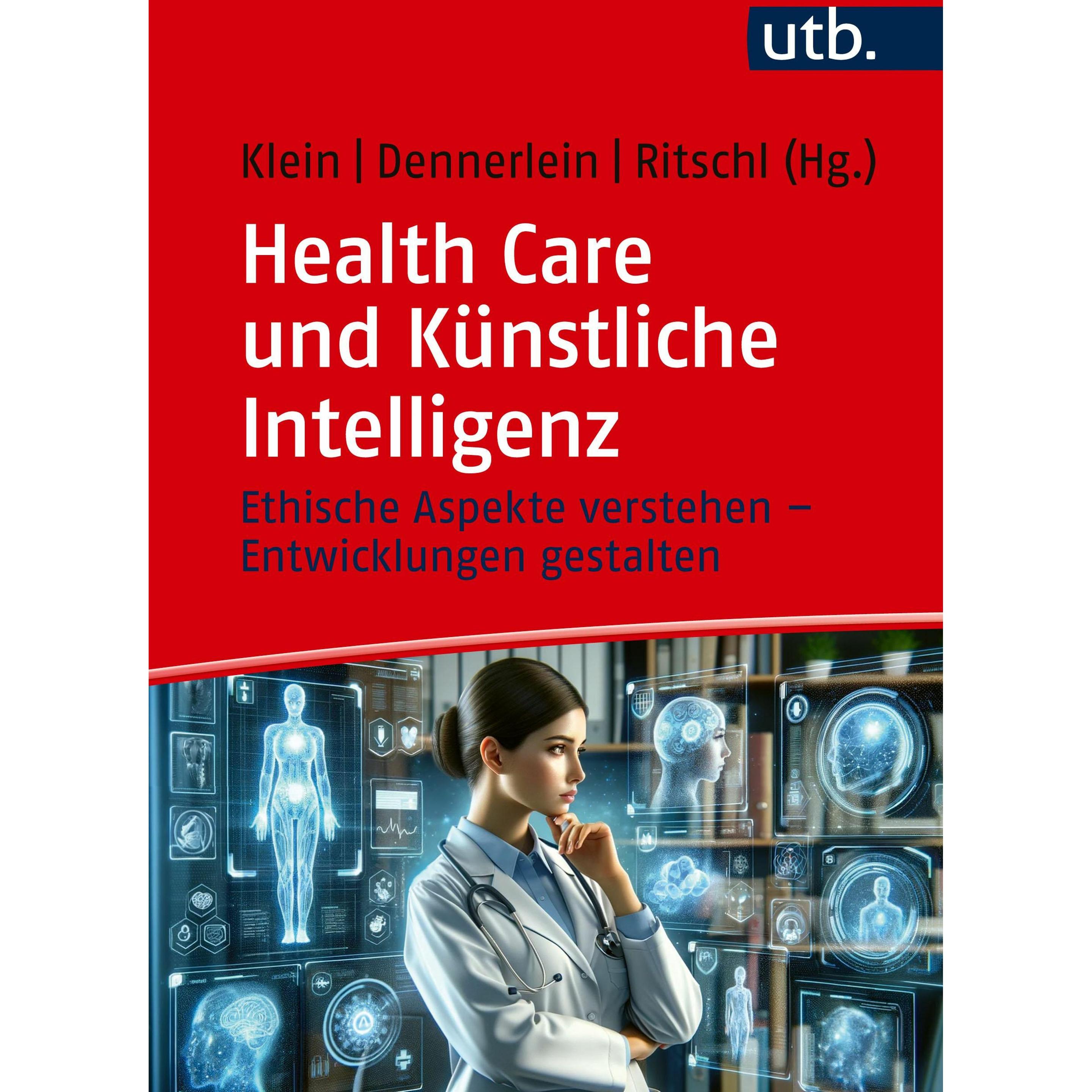 Health Care und Künstliche Intelligenz, Fachbücher von Helmut Ritschl, Sebastian Dennerlein, Andreas Klein