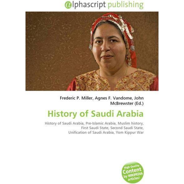 History of Saudi Arabia, Fachbücher von Agnes F. Vandome, Frederic P. Miller, John McBrewster