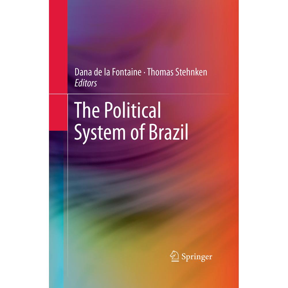 The Political System of Brazil, Fachbücher von Thomas Stehnken, Dana de la Fontaine