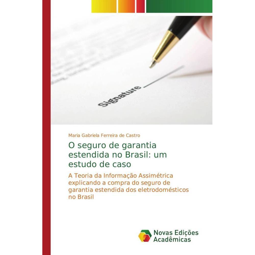 O seguro de garantia estendida no Brasil: um estudo de caso, Fachbücher